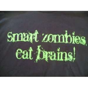  Smart Zombies Eat Brains T shirt   X Large Everything 