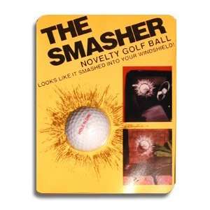   Smasher(Golf Ball Thru Window) Login for prices. 