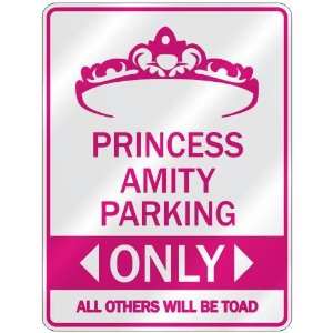   PRINCESS AMITY PARKING ONLY  PARKING SIGN