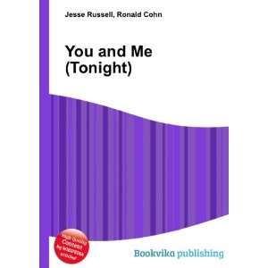  You and Me (Tonight) Ronald Cohn Jesse Russell Books
