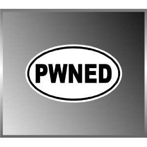  PWNED Owned Funny Vinyl Euro Decal Bumper Sticker 3 X 5 