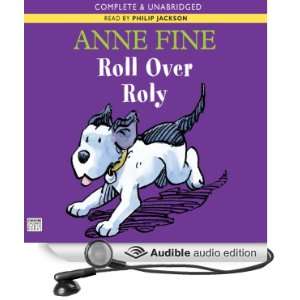  Roll Over Roly (Audible Audio Edition) Anne Fine, Phillip 