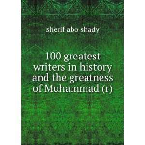 com 100 greatest writers in history and the greatness of Muhammad (r 