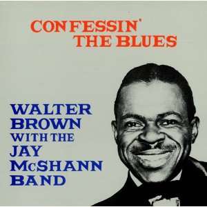  Confessin The Blues Walter Brown Music