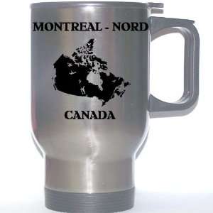  Canada   MONTREAL   NORD Stainless Steel Mug Everything 