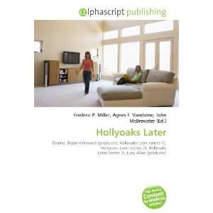  Hollyoaks Later (9786134059220) Books