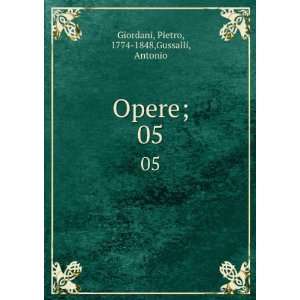  Opere;. 05 Pietro, 1774 1848,Gussalli, Antonio Giordani 