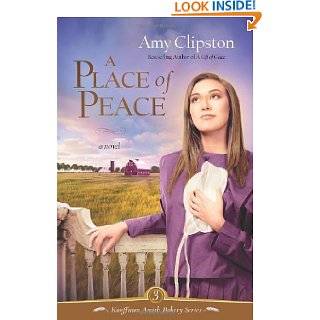   Peace (Kauffman Amish Bakery Series #3) by Amy Clipston (Nov 30, 2010