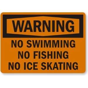  Warning No Swimming, Fishing, Ice Skating Engineer Grade 