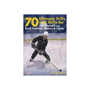   Ultimate Drills and Skills Stickhandling, Puck Control, Moves & Fakes