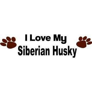 love my siberian husky   Removeavle Wall Decal   Selected Color As 