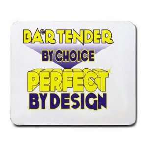  Bartender By Choice Perfect By Design Mousepad Office 