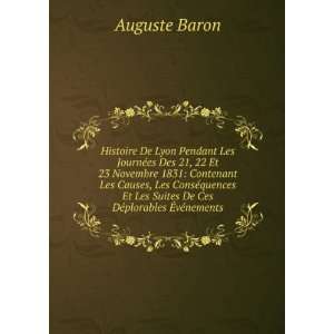   Les Suites De Ces DÃ©plorables Ã?vÃ©nements Auguste Baron Books