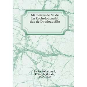   FranÃ§ois, duc de, 1765 1848 La Rochefoucauld Books