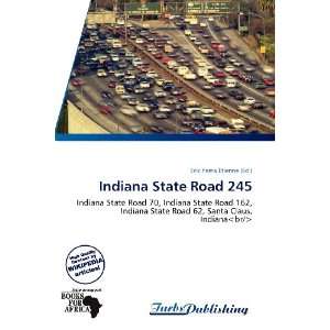  Indiana State Road 245 (9786138864523) Erik Yama Étienne Books