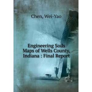  Engineering Soils Maps of Wells County, Indiana  Final 