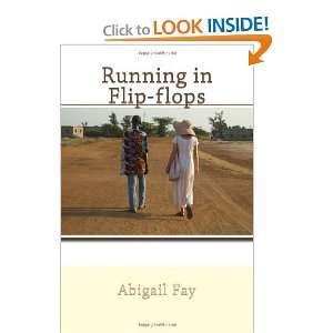  Running in Flip flops [Paperback] Abigail Fay Books