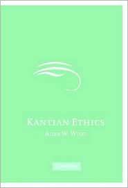 Kantian Ethics, (0521671140), Allen W. Wood, Textbooks   Barnes 