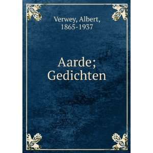  Aarde; Gedichten Albert, 1865 1937 Verwey Books