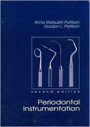 Periodontal Instrumentation, (0838578047), Anna Matsuishi Pattison 