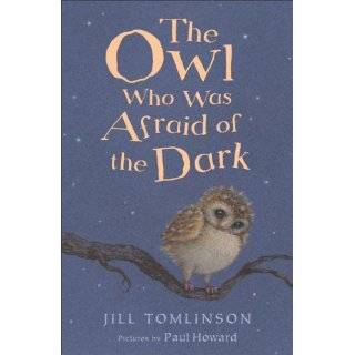 The Owl Who Was Afraid of the Dark Paperback by Jill Tomlinson