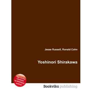  Yoshinori Shirakawa Ronald Cohn Jesse Russell Books