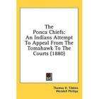 NEW The Ponca Chiefs An Indians Attempt to Appeal   