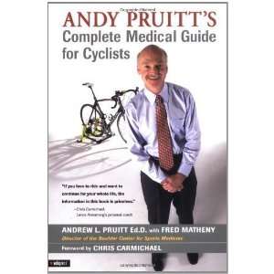 Andy Pruitts Complete Medical Guide for Cyclists [Paperback] Andrew 