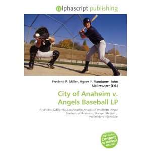    City of Anaheim v. Angels Baseball LP (9786134060516) Books