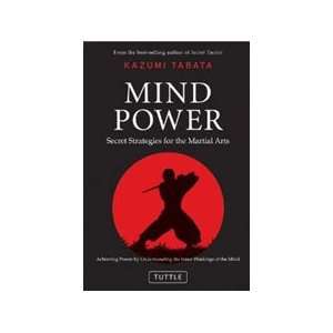 Mind Power Secret Strategies for the Martial Arts Book by Kazumi 