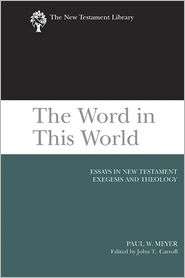 The Word in This World Essays in New Testament Exegesis and Theology 
