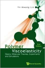 Polymer Viscoelasticity Basics, Molecular Theories, Experiments and 