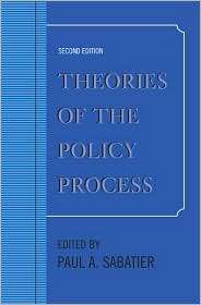 Theories of the Policy Process, (0813343593), Paul A Sabatier 