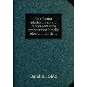   proporzionale nelle elezioni politiche Gino Bandini Books