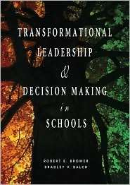 Transformational Leadership and Decision Making in Schools 