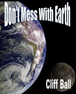 Dont Mess With Earth Cliff Ball