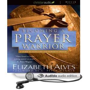 Becoming a Prayer Warrior A Guide to Effective and Powerful Prayer 