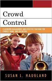 Control Classroom Management and Effective Teaching for Chorus, Band 
