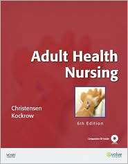 Adult Health Nursing, (0323057365), Barbara Lauritsen Christensen 