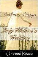 Lady Whiltons Wedding Barbara Metzger