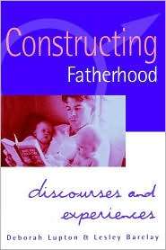 Constructing Fatherhood, (0761953418), Deborah Lupton, Textbooks 