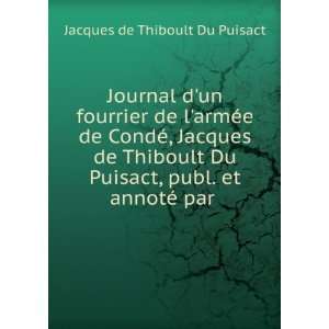 Journal dun fourrier de larmÃ©e de CondÃ©, Jacques de Thiboult 