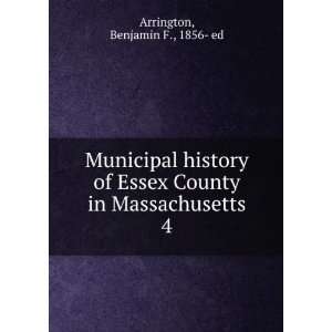   County in Massachusetts. 4 Benjamin F., 1856  ed Arrington Books