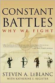 Constant Battles The Myth of the Noble Savage and a Peaceful Past 