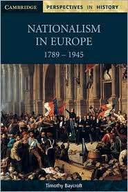 Nationalism in Europe 1789 1945, (0521598710), Timothy Baycroft 