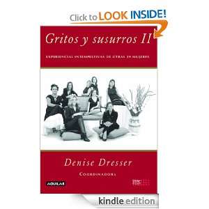 Gritos y susurros II 2 (Spanish Edition) Denise Dresser  