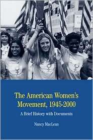American Womens Movement, 1945 2000 A Brief History with Documents 