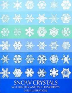   NOBLE  Snow Crystals by W. A. Bentley, Dover Publications  Paperback