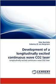 Development Of A Longitudinally Excited Continuous Wave Co2 Laser 