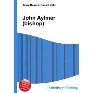  John Aylmer (bishop) Ronald Cohn Jesse Russell Books